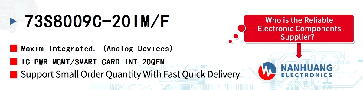 73S8009C-20IM/F Maxim IC PWR MGMT/SMART CARD INT 20QFN