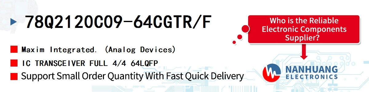 78Q2120C09-64CGTR/F Maxim IC TRANSCEIVER FULL 4/4 64LQFP