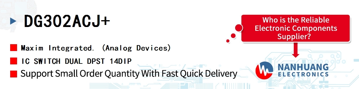 DG302ACJ+ Maxim IC SWITCH DUAL DPST 14DIP