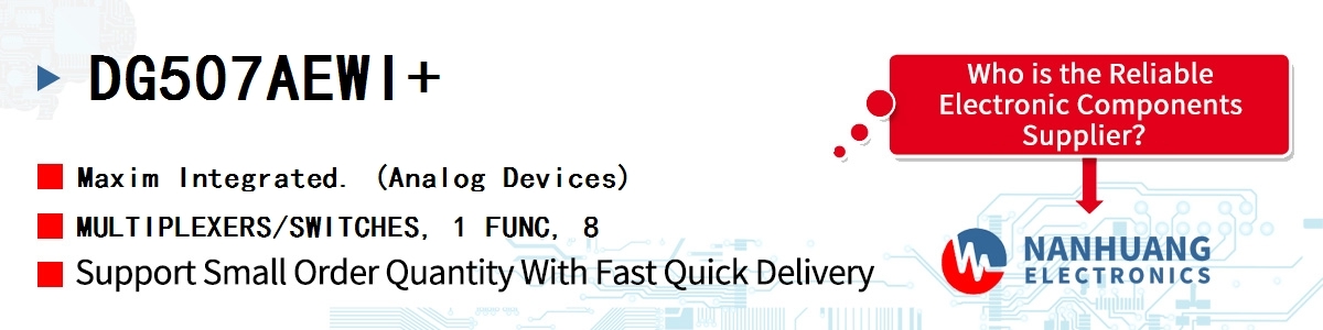 DG507AEWI+ Maxim MULTIPLEXERS/SWITCHES, 1 FUNC, 8