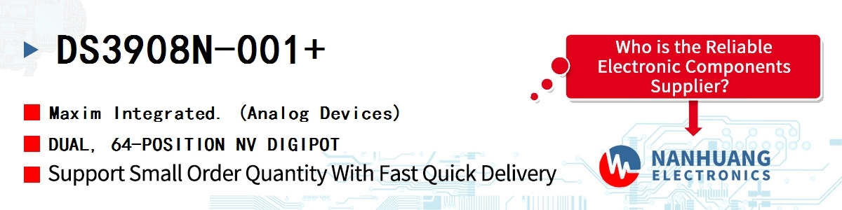DS3908N-001+ Maxim DUAL, 64-POSITION NV DIGIPOT