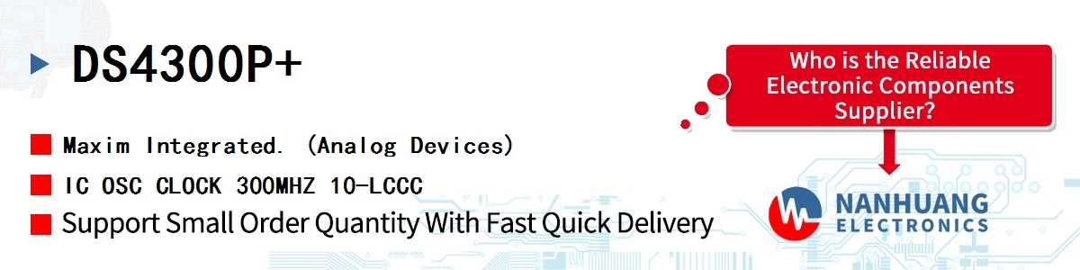 DS4300P+ Maxim IC OSC CLOCK 300MHZ 10-LCCC