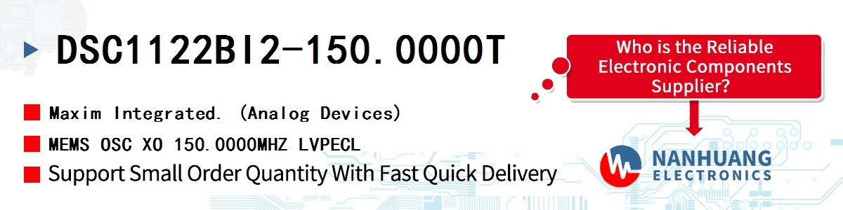 DSC1122BI2-150.0000T Maxim MEMS OSC XO 150.0000MHZ LVPECL