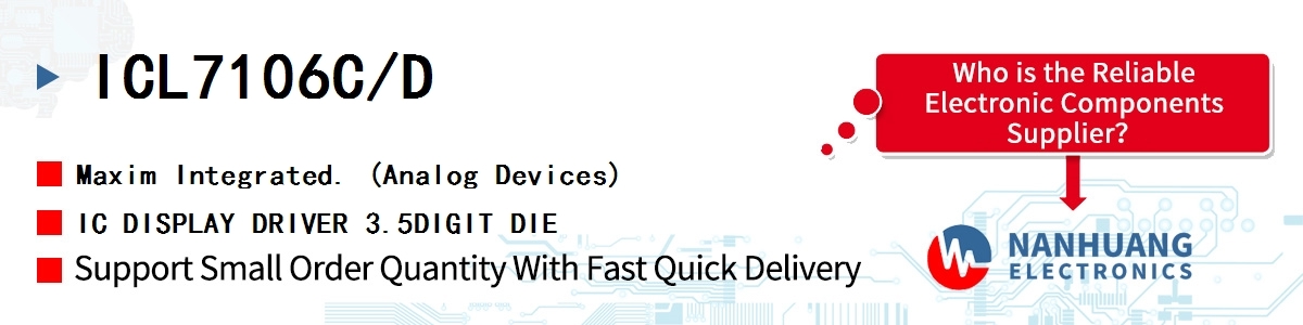 ICL7106C/D Maxim IC DISPLAY DRIVER 3.5DIGIT DIE