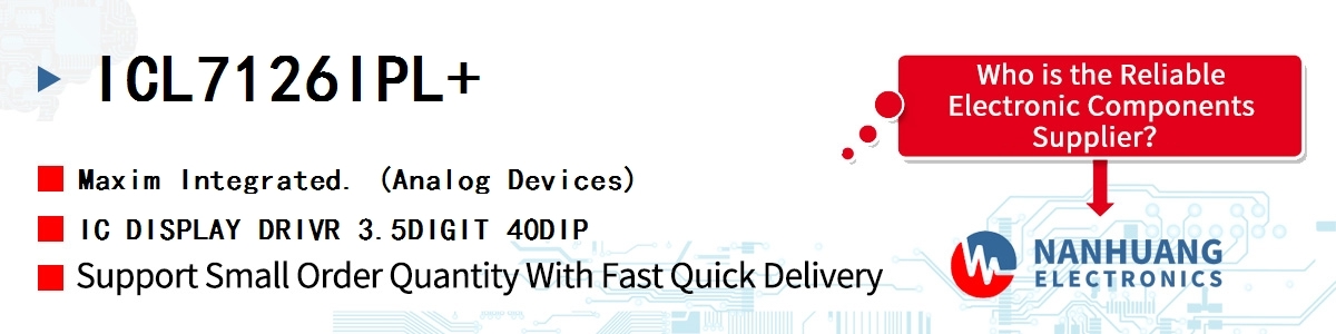 ICL7126IPL+ Maxim IC DISPLAY DRIVR 3.5DIGIT 40DIP