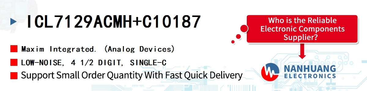 ICL7129ACMH+C10187 Maxim LOW-NOISE, 4 1/2 DIGIT, SINGLE-C