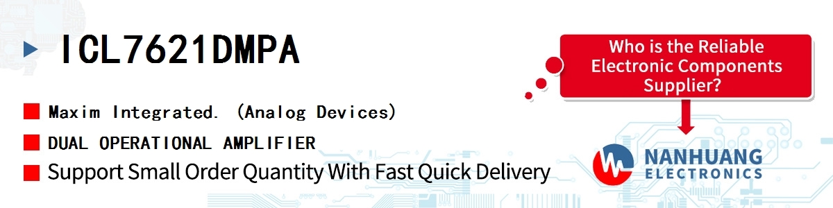 ICL7621DMPA Maxim DUAL OPERATIONAL AMPLIFIER