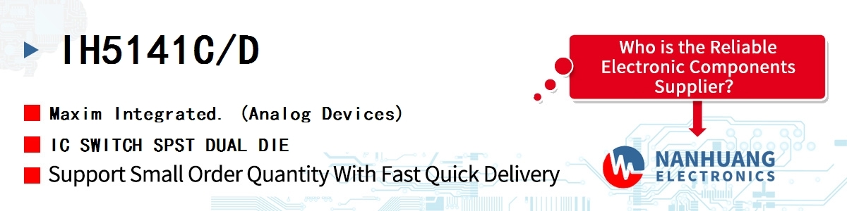 IH5141C/D Maxim IC SWITCH SPST DUAL DIE