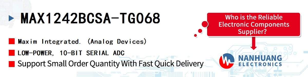 MAX1242BCSA-TG068 Maxim LOW-POWER, 10-BIT SERIAL ADC