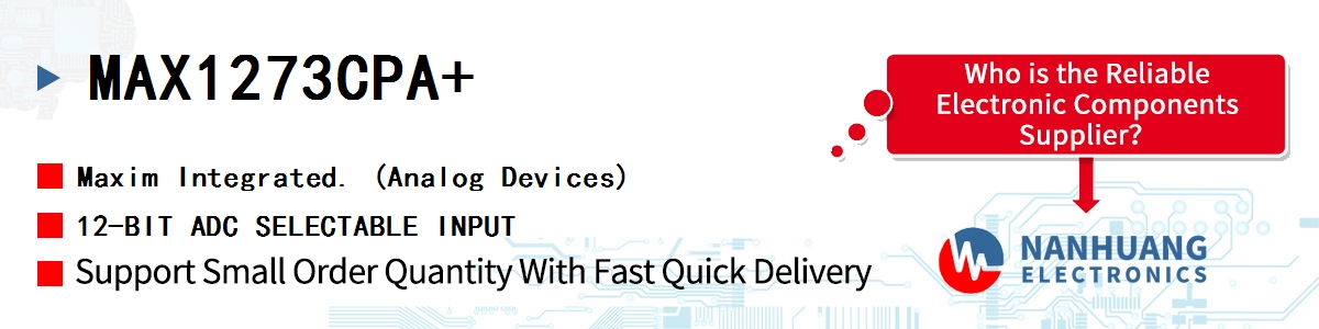 MAX1273CPA+ Maxim 12-BIT ADC SELECTABLE INPUT