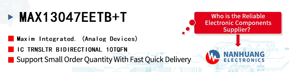 MAX13047EETB+T Maxim IC TRNSLTR BIDIRECTIONAL 10TQFN