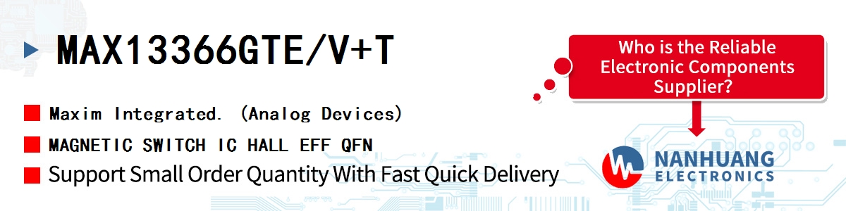 MAX13366GTE/V+T Maxim MAGNETIC SWITCH IC HALL EFF QFN