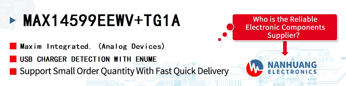 MAX14599EEWV+TG1A Maxim USB CHARGER DETECTION WITH ENUME