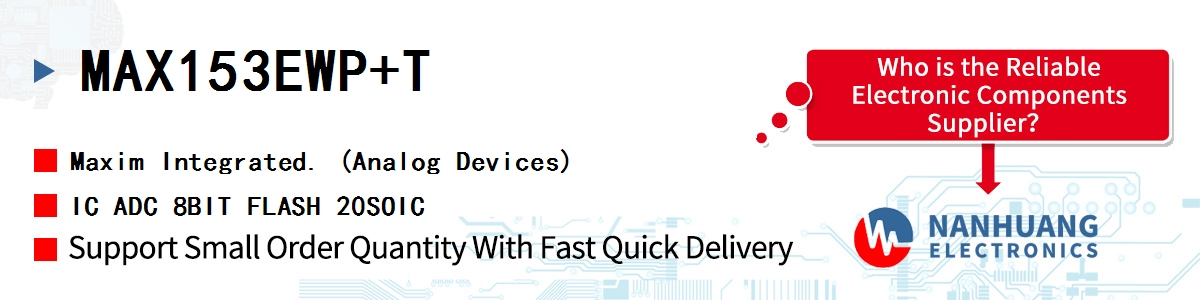 MAX153EWP+T Maxim IC ADC 8BIT FLASH 20SOIC