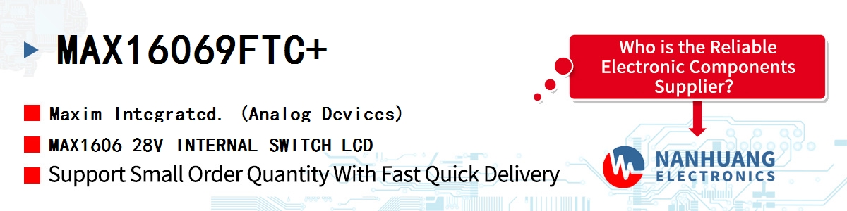 MAX16069FTC+ Maxim MAX1606 28V INTERNAL SWITCH LCD