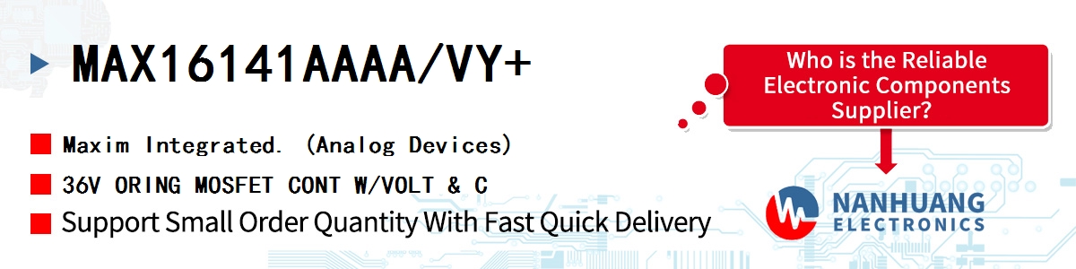 MAX16141AAAA/VY+ Maxim 36V ORING MOSFET CONT W/VOLT & C