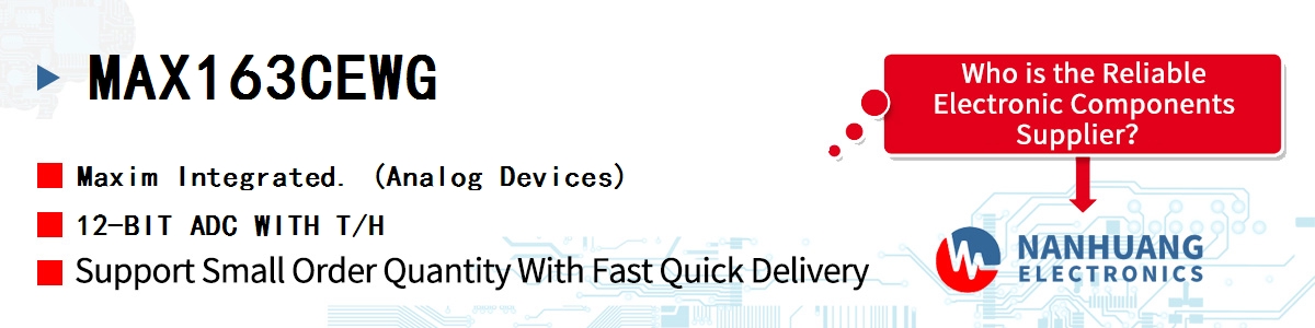 MAX163CEWG Maxim 12-BIT ADC WITH T/H