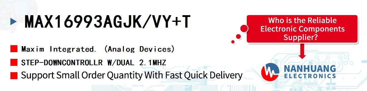 MAX16993AGJK/VY+T Maxim STEP-DOWNCONTROLLR W/DUAL 2.1MHZ