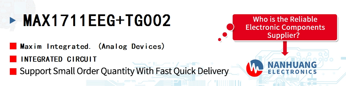 MAX1711EEG+TG002 Maxim INTEGRATED CIRCUIT