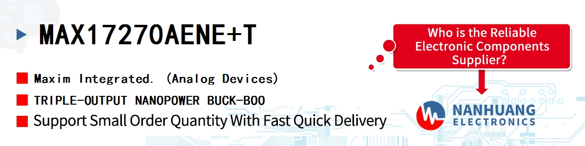 MAX17270AENE+T Maxim TRIPLE-OUTPUT NANOPOWER BUCK-BOO