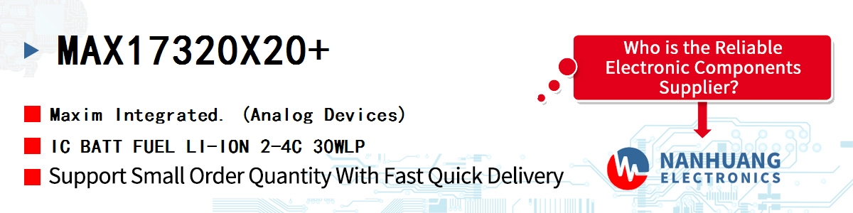 MAX17320X20+ Maxim IC BATT FUEL LI-ION 2-4C 30WLP