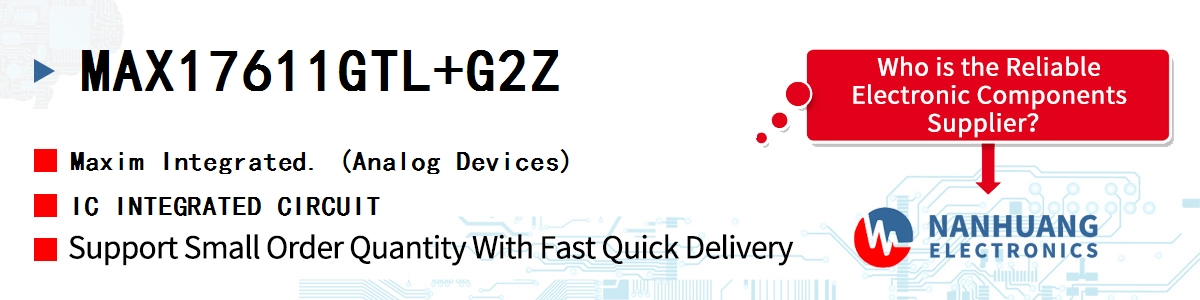 MAX17611GTL+G2Z Maxim IC INTEGRATED CIRCUIT