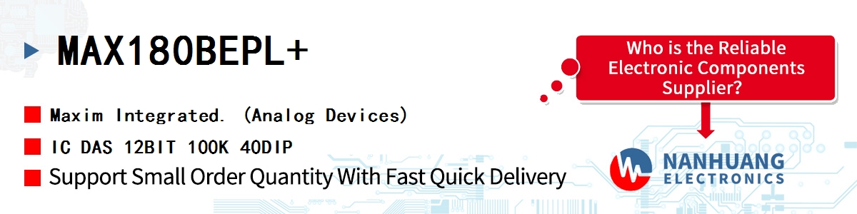 MAX180BEPL+ Maxim IC DAS 12BIT 100K 40DIP