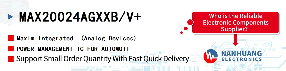 MAX20024AGXXB/V+ Maxim POWER MANAGEMENT IC FOR AUTOMOTI