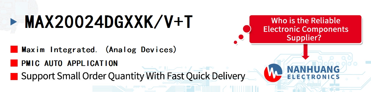 MAX20024DGXXK/V+T Maxim PMIC AUTO APPLICATION