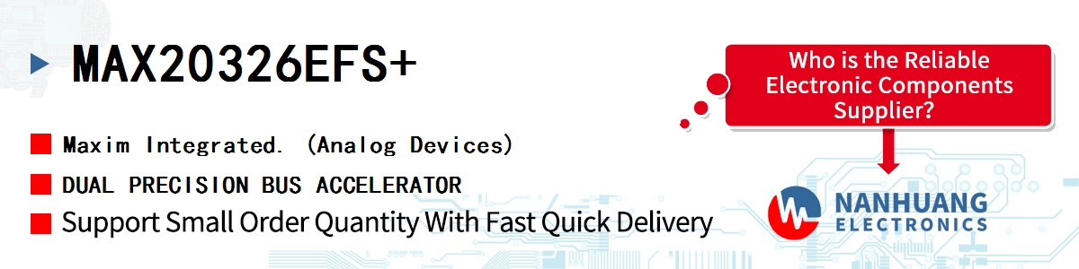 MAX20326EFS+ Maxim DUAL PRECISION BUS ACCELERATOR