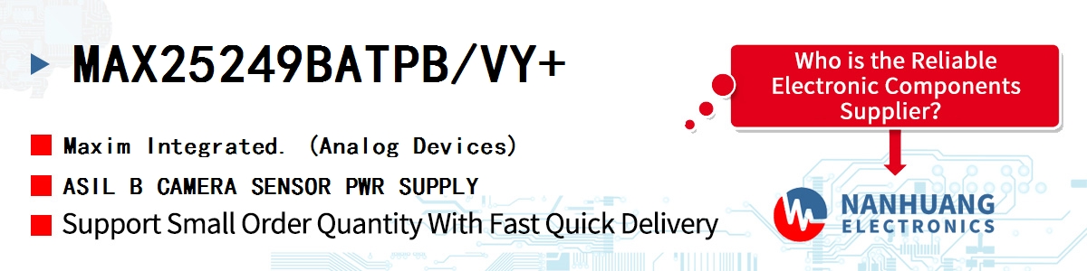 MAX25249BATPB/VY+ Maxim ASIL B CAMERA SENSOR PWR SUPPLY