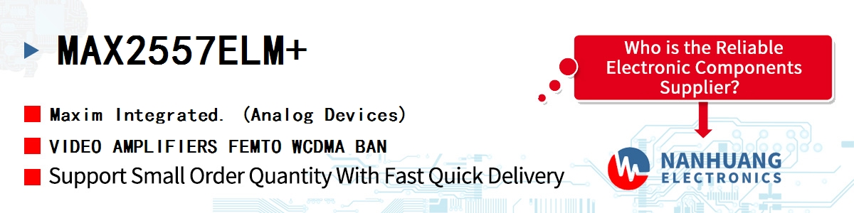 MAX2557ELM+ Maxim VIDEO AMPLIFIERS FEMTO WCDMA BAN