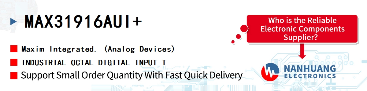 MAX31916AUI+ Maxim INDUSTRIAL OCTAL DIGITAL INPUT T