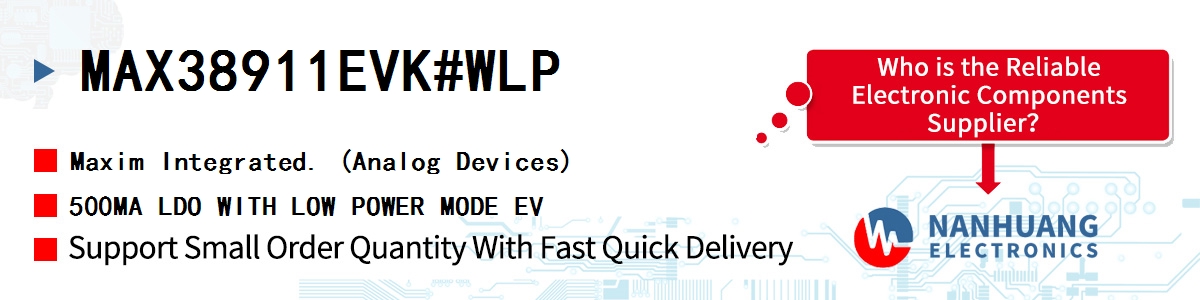 MAX38911EVK#WLP Maxim 500MA LDO WITH LOW POWER MODE EV