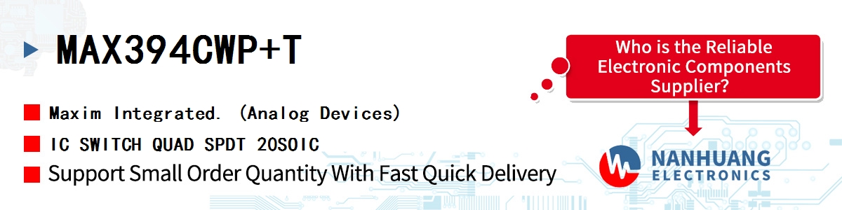 MAX394CWP+T Maxim IC SWITCH QUAD SPDT 20SOIC