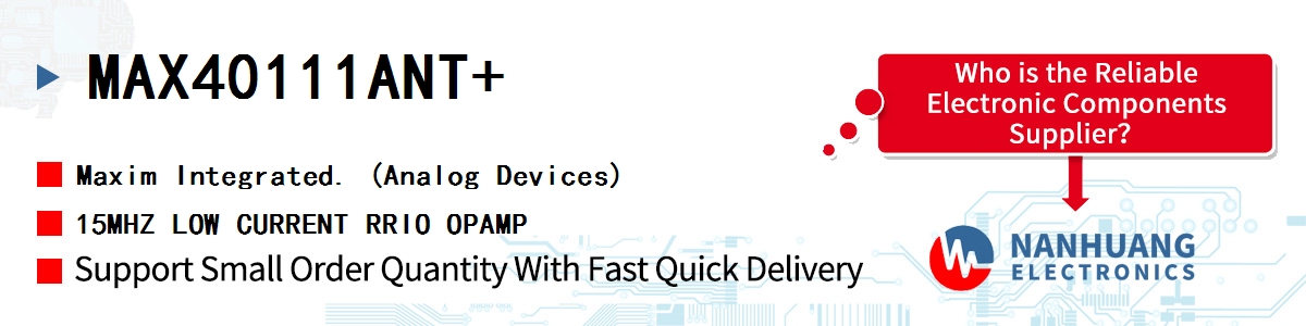 MAX40111ANT+ Maxim 15MHZ LOW CURRENT RRIO OPAMP