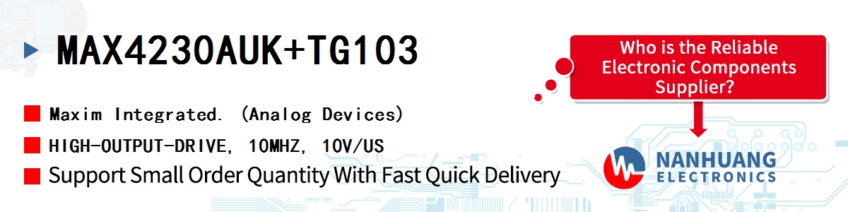 MAX4230AUK+TG103 Maxim HIGH-OUTPUT-DRIVE, 10MHZ, 10V/US