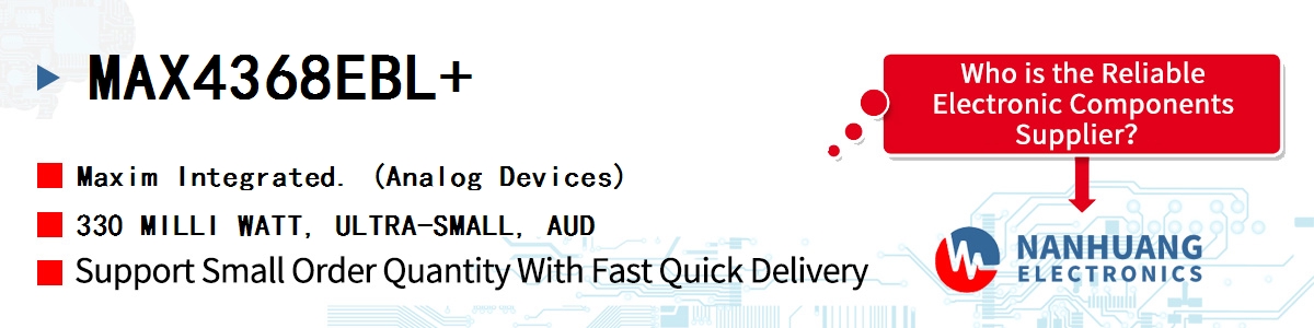 MAX4368EBL+ Maxim 330 MILLI WATT, ULTRA-SMALL, AUD