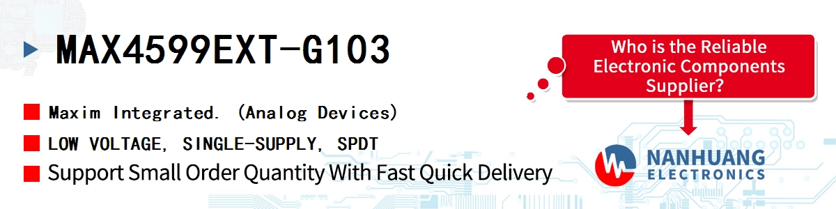 MAX4599EXT-G103 Maxim LOW VOLTAGE, SINGLE-SUPPLY, SPDT