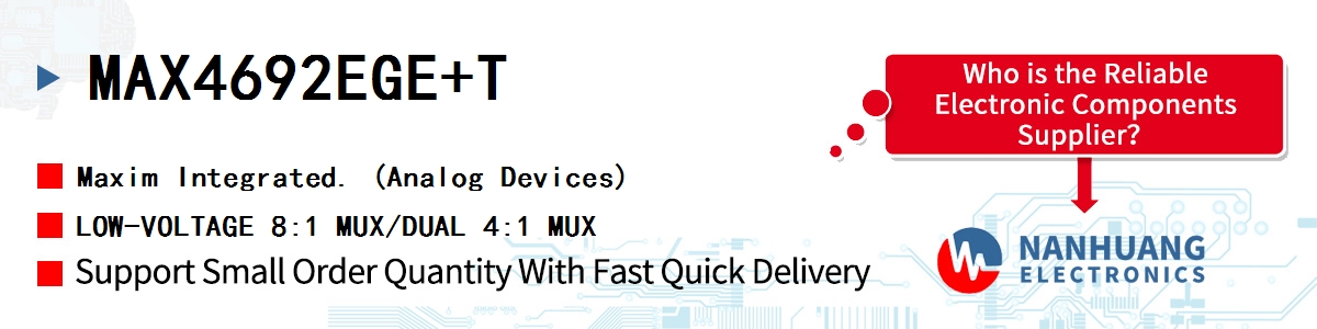 MAX4692EGE+T Maxim LOW-VOLTAGE 8:1 MUX/DUAL 4:1 MUX