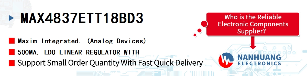 MAX4837ETT18BD3 Maxim 500MA, LDO LINEAR REGULATOR WITH