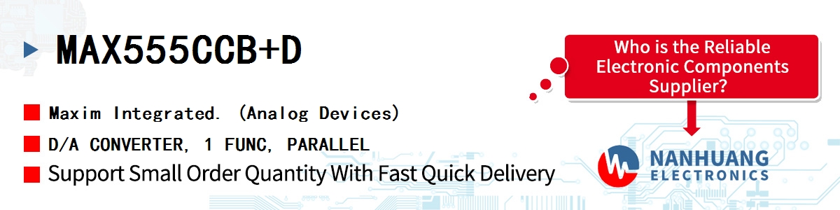 MAX555CCB+D Maxim D/A CONVERTER, 1 FUNC, PARALLEL