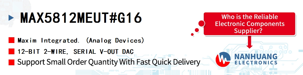 MAX5812MEUT#G16 Maxim 12-BIT 2-WIRE, SERIAL V-OUT DAC