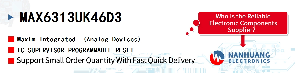 MAX6313UK46D3 Maxim IC SUPERVISOR PROGRAMMABLE RESET