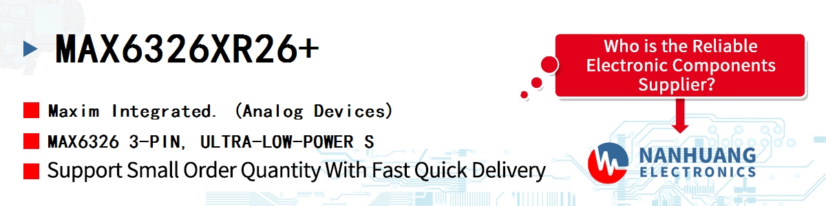 MAX6326XR26+ Maxim MAX6326 3-PIN, ULTRA-LOW-POWER S