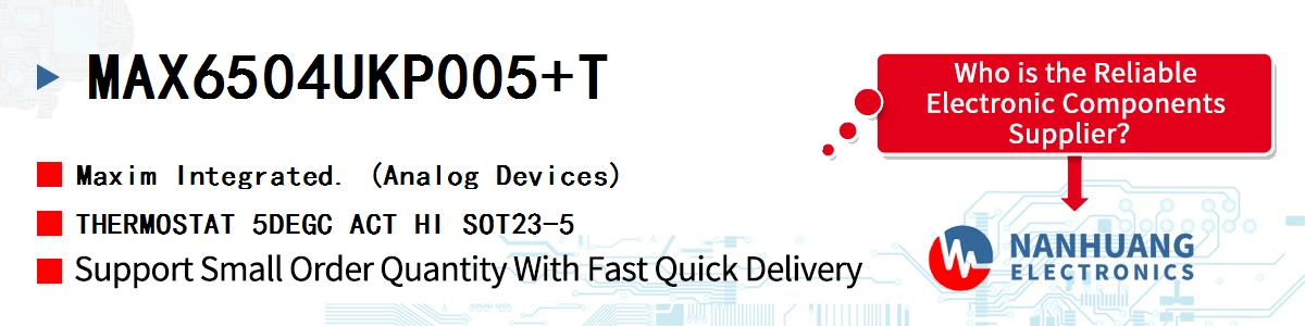 MAX6504UKP005+T Maxim THERMOSTAT 5DEGC ACT HI SOT23-5
