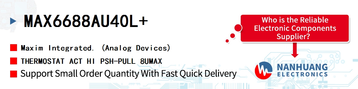 MAX6688AU40L+ Maxim THERMOSTAT ACT HI PSH-PULL 8UMAX