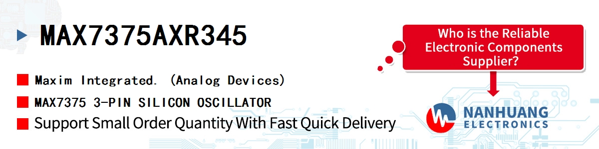 MAX7375AXR345 Maxim MAX7375 3-PIN SILICON OSCILLATOR