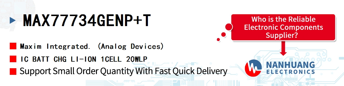MAX77734GENP+T Maxim IC BATT CHG LI-ION 1CELL 20WLP