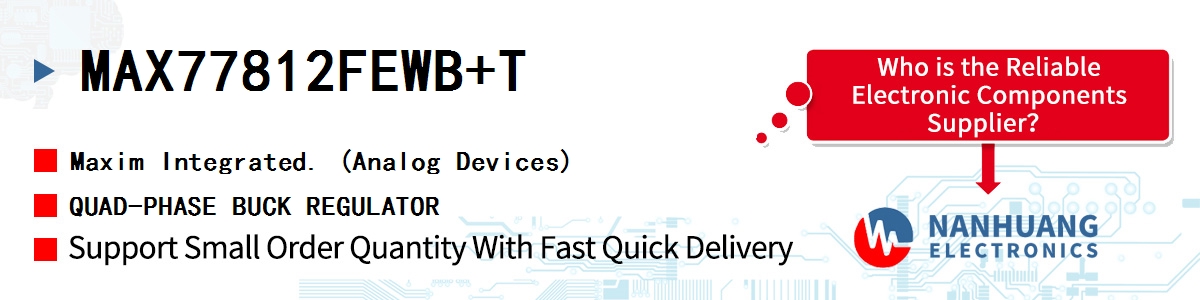 MAX77812FEWB+T Maxim QUAD-PHASE BUCK REGULATOR